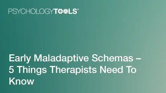 Early maladaptive schemas: 5 things therapists need to know thumbnail