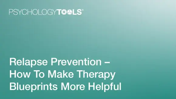 Relapse Prevention: How To Make Therapy Blueprints More Helpful thumbnail