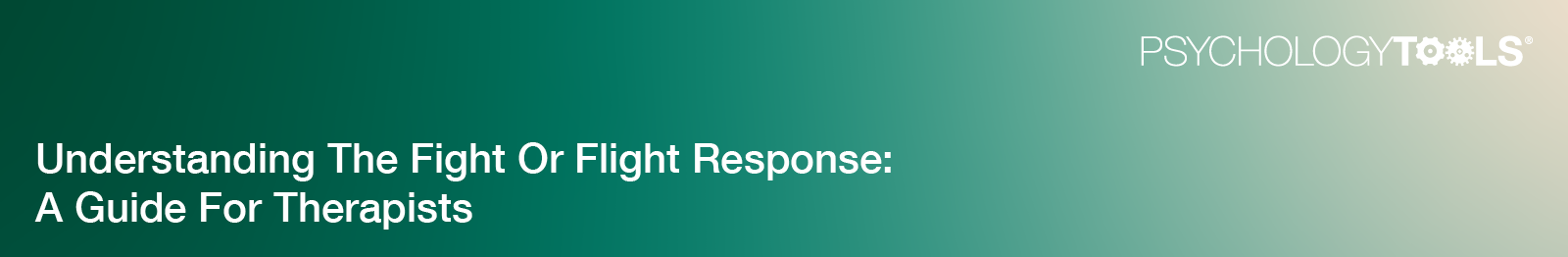 Article: Understanding The Fight Or Flight Response: A Guide For Therapists banner